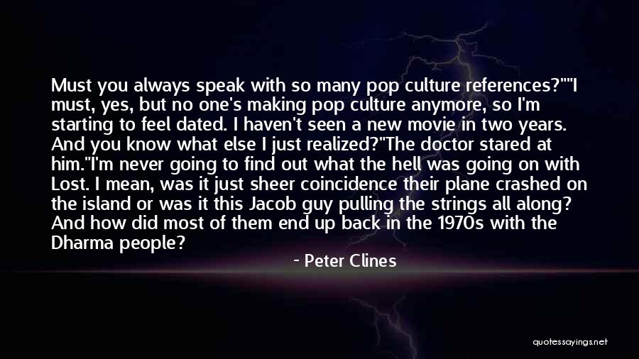 Just One Guy Quotes By Peter Clines