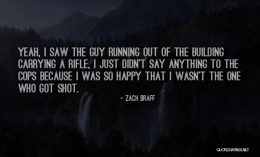 Just One Guy Quotes By Zach Braff