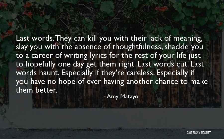 Just One Last Chance Quotes By Amy Matayo Just One Last Chance Quotes By Amy Matayo