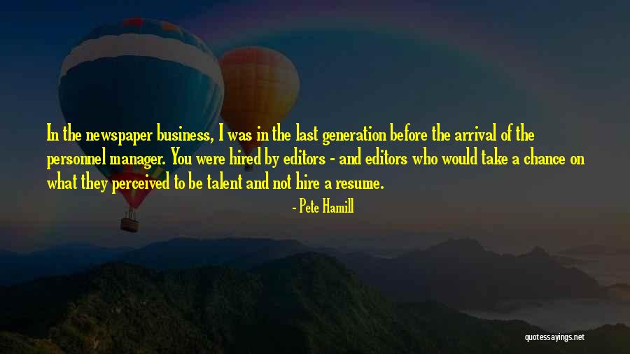 Just One Last Chance Quotes By Pete Hamill Just One Last Chance Quotes By Pete Hamill