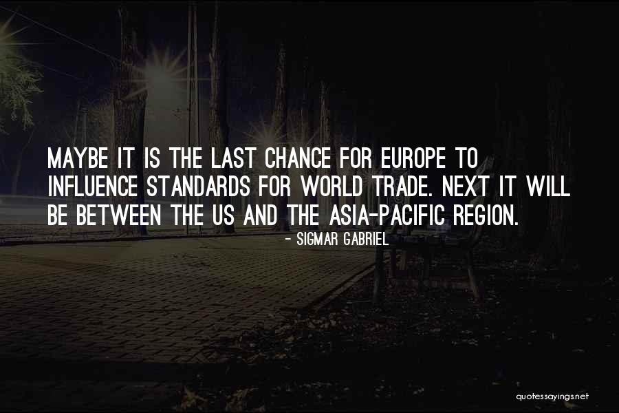 Just One Last Chance Quotes By Sigmar Gabriel Just One Last Chance Quotes By Sigmar Gabriel