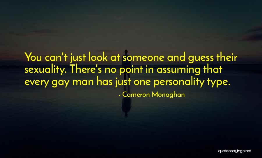 Just One Look At You Quotes By Cameron Monaghan Just One Look At You Quotes By Cameron Monaghan