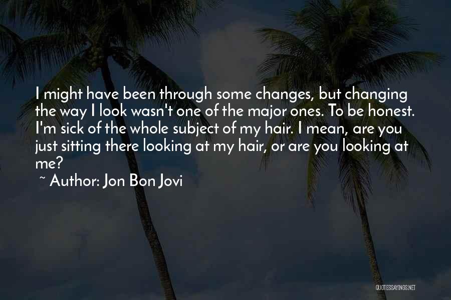Just One Look At You Quotes By Jon Bon Jovi