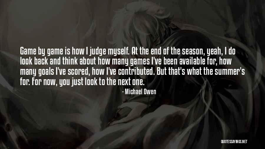 Just One Look At You Quotes By Michael Owen Just One Look At You Quotes By Michael Owen