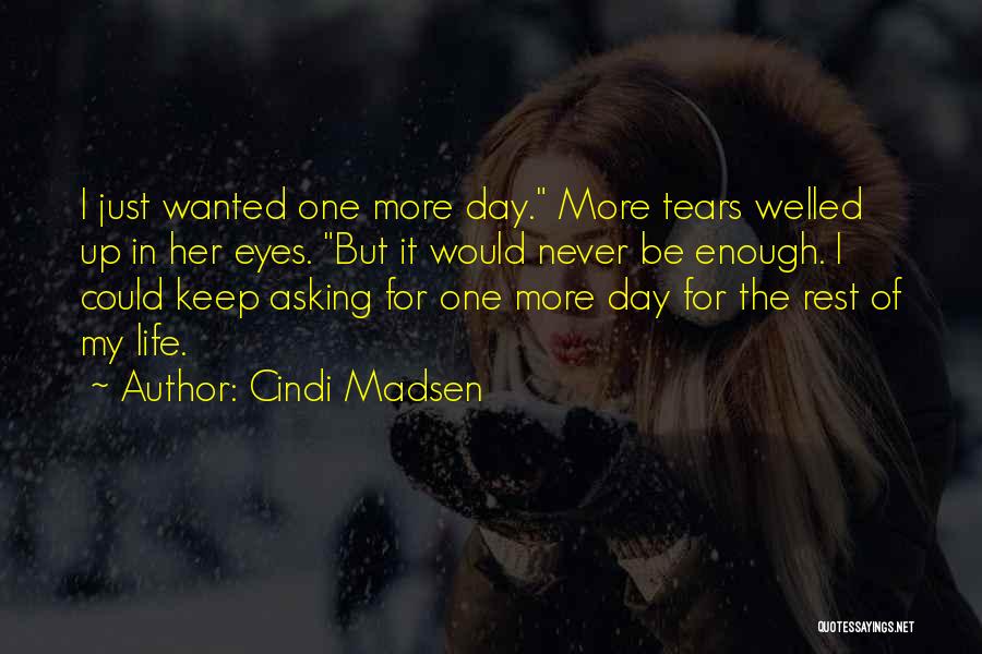Just One More Day Quotes By Cindi Madsen