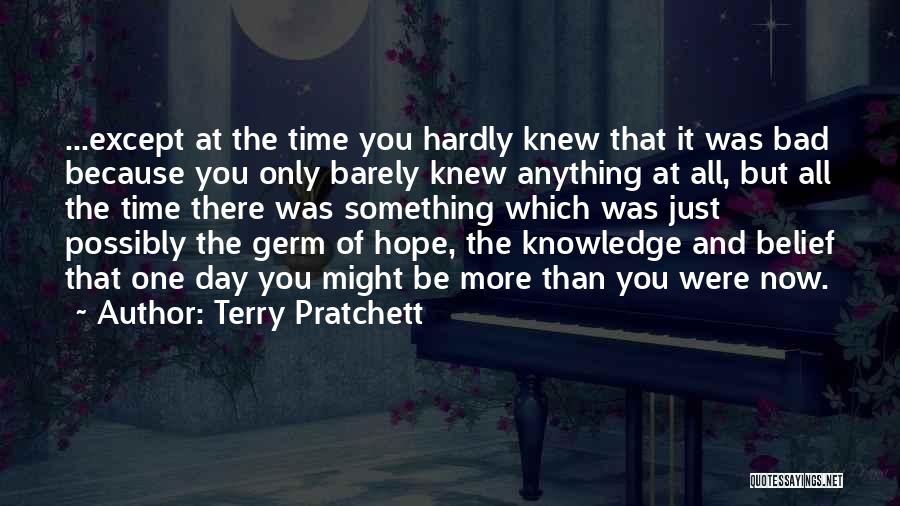 Just One More Day Quotes By Terry Pratchett