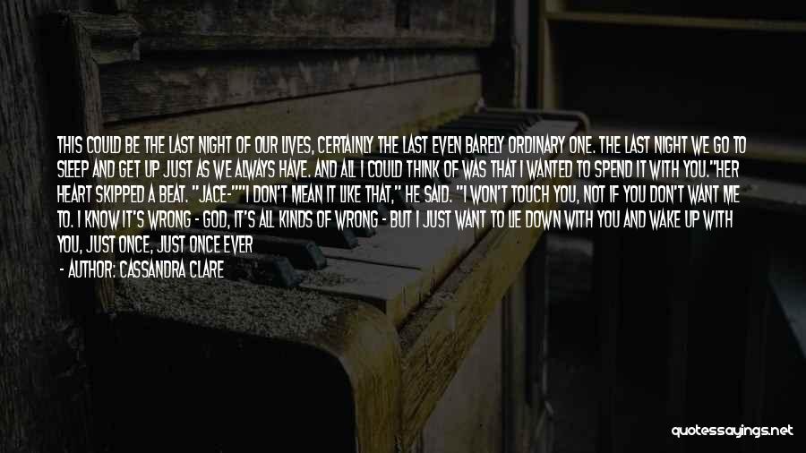 Just One More Night Quotes By Cassandra Clare