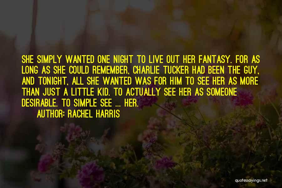 Just One More Night Quotes By Rachel Harris
