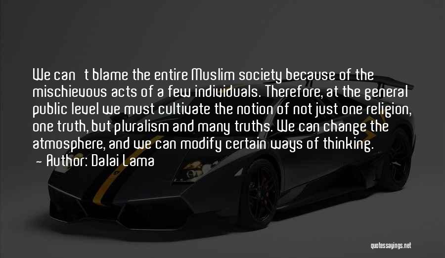 Just One Of Many Quotes By Dalai Lama