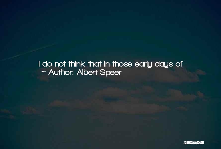 Just One Of Those Days Quotes By Albert Speer