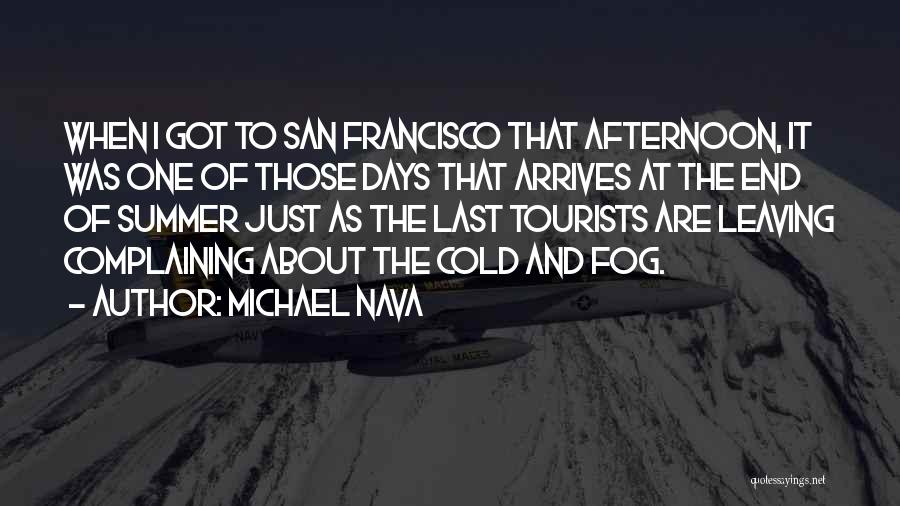 Just One Of Those Days Quotes By Michael Nava