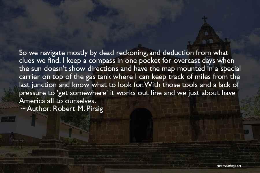Just One Of Those Days Quotes By Robert M. Pirsig