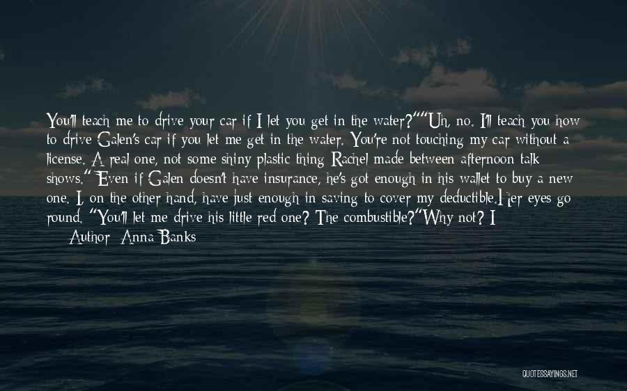 Just One Thing Quotes By Anna Banks