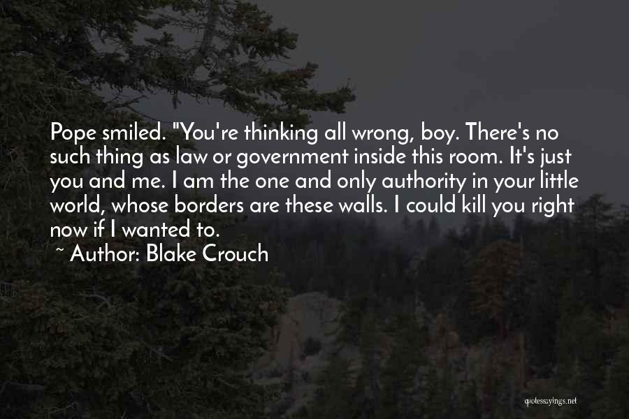 Just One Thing Quotes By Blake Crouch