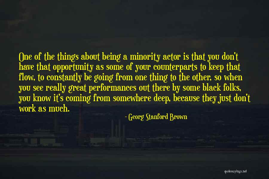 Just One Thing Quotes By Georg Stanford Brown Just One Thing Quotes By Georg Stanford Brown