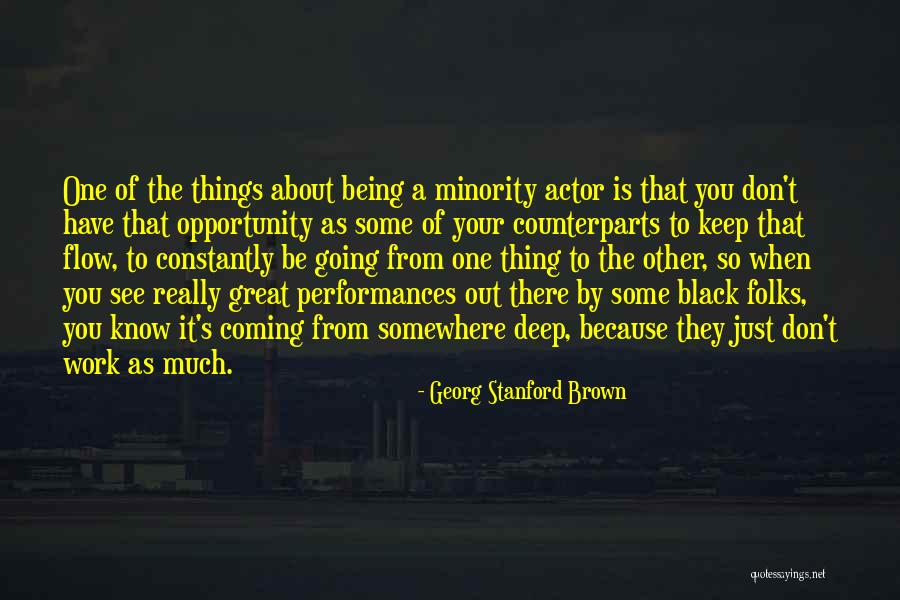 Just One Thing Quotes By Georg Stanford Brown