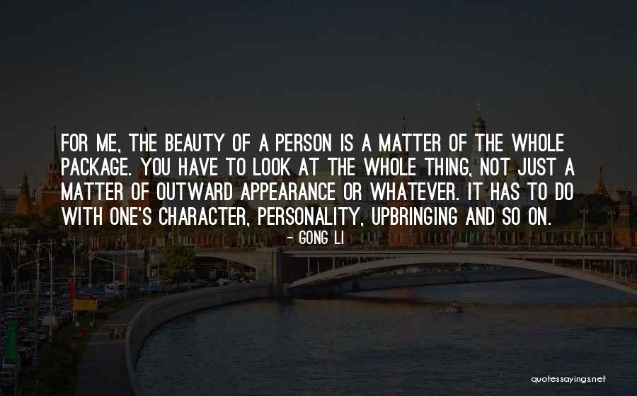Just One Thing Quotes By Gong Li Just One Thing Quotes By Gong Li