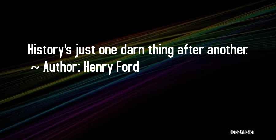 Just One Thing Quotes By Henry Ford