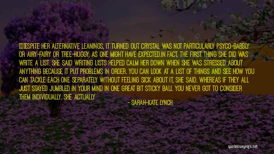 Just One Thing Quotes By Sarah-Kate Lynch Just One Thing Quotes By Sarah-Kate Lynch