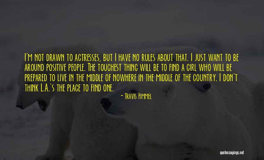 Just One Thing Quotes By Travis Fimmel Just One Thing Quotes By Travis Fimmel
