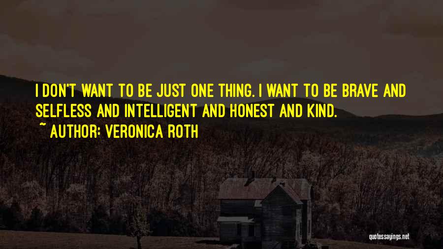 Just One Thing Quotes By Veronica Roth