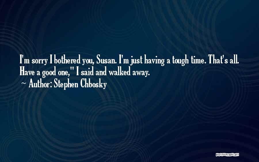 Just One Time Quotes By Stephen Chbosky