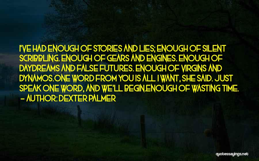 Just One Word From You Quotes By Dexter Palmer