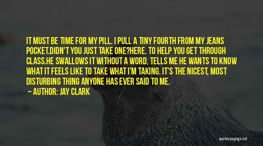 Just One Word From You Quotes By Jay Clark