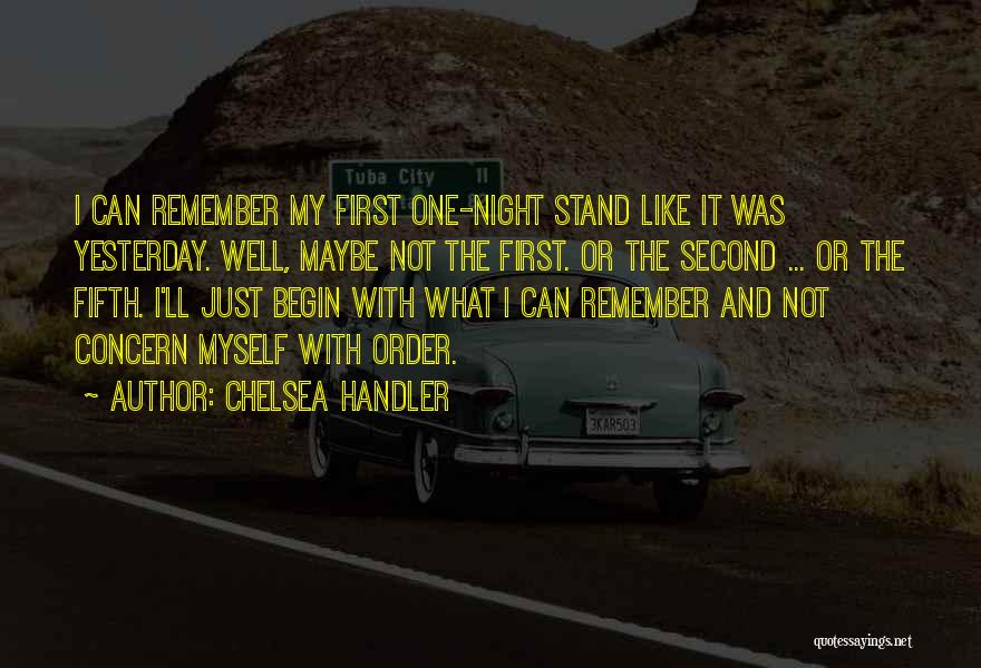 Just One Yesterday Quotes By Chelsea Handler