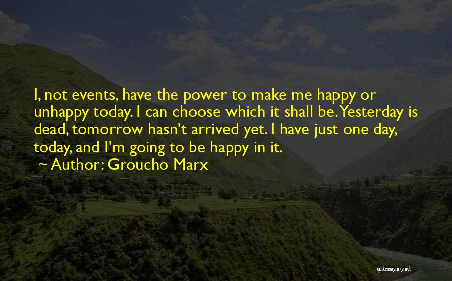 Just One Yesterday Quotes By Groucho Marx