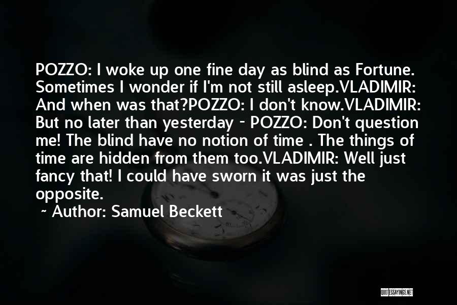 Just One Yesterday Quotes By Samuel Beckett