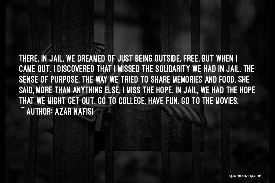 Just Out Of Jail Quotes By Azar Nafisi