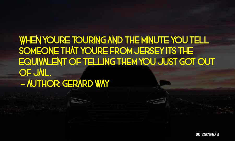 Just Out Of Jail Quotes By Gerard Way