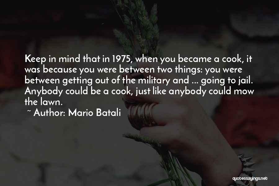 Just Out Of Jail Quotes By Mario Batali