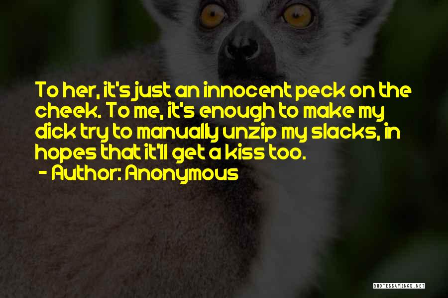Just Peck Quotes By Anonymous