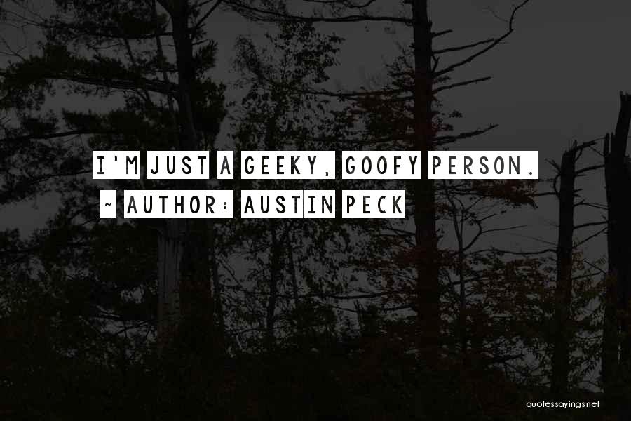 Just Peck Quotes By Austin Peck