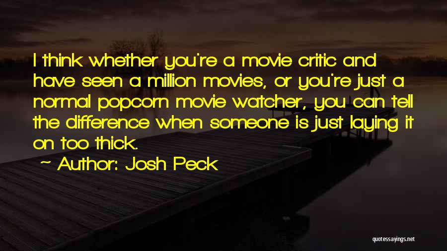 Just Peck Quotes By Josh Peck