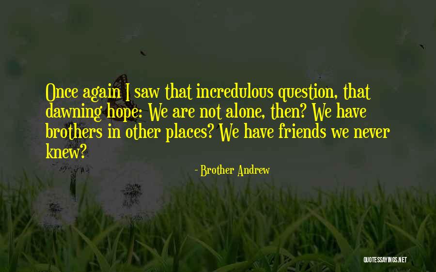 Just Plain Wow Writing Quotes By Brother Andrew Just Plain Wow Writing Quotes By Brother Andrew