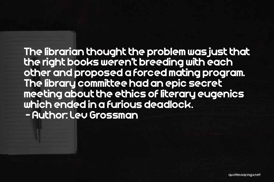 Just Proposed Quotes By Lev Grossman