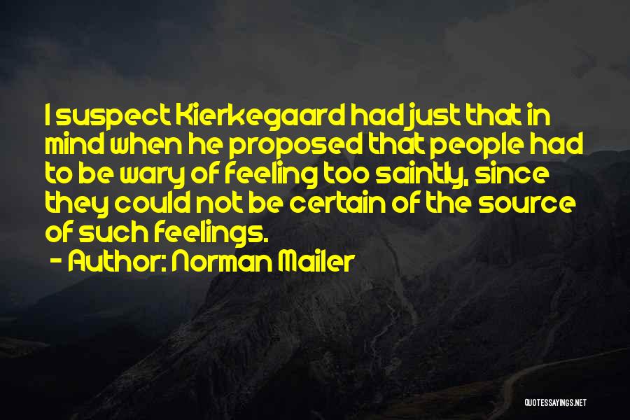 Just Proposed Quotes By Norman Mailer