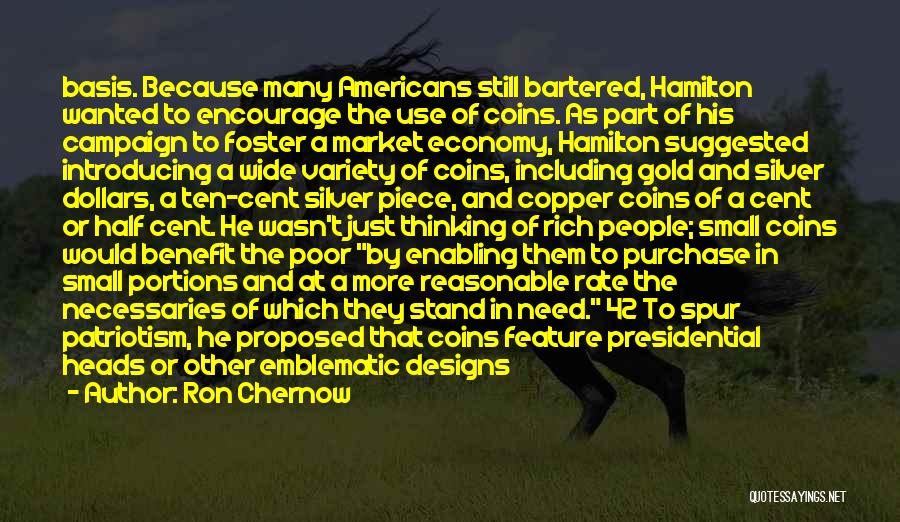 Just Proposed Quotes By Ron Chernow