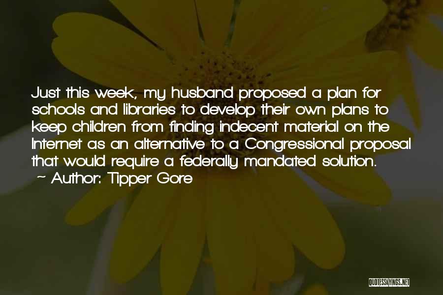 Just Proposed Quotes By Tipper Gore