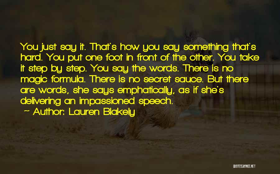 Just Put One Foot In Front Of The Other Quotes By Lauren Blakely