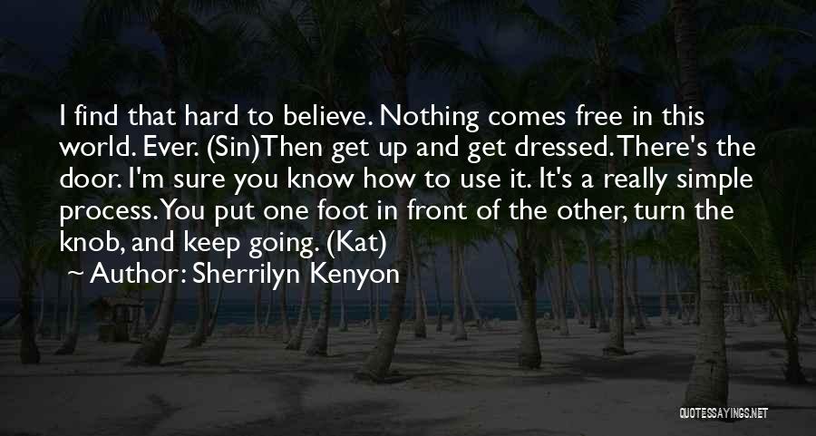 Just Put One Foot In Front Of The Other Quotes By Sherrilyn Kenyon