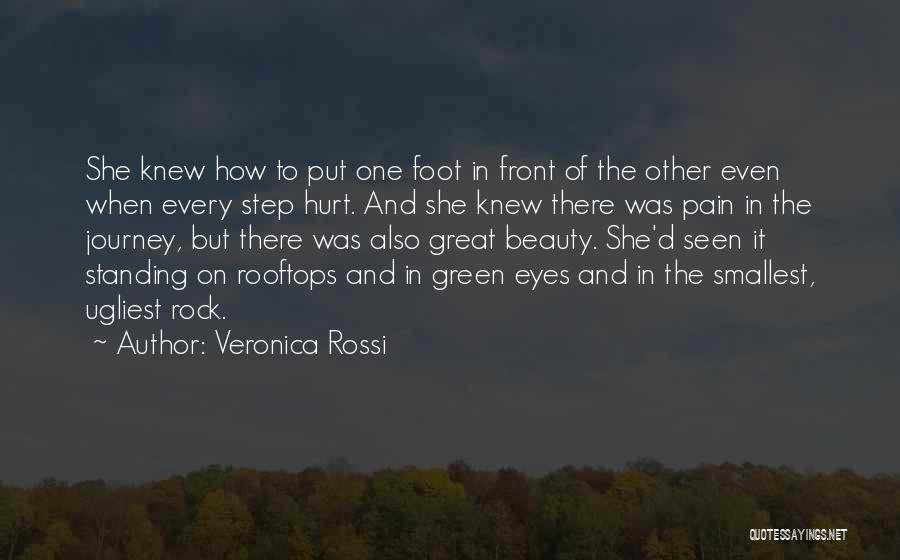 Just Put One Foot In Front Of The Other Quotes By Veronica Rossi