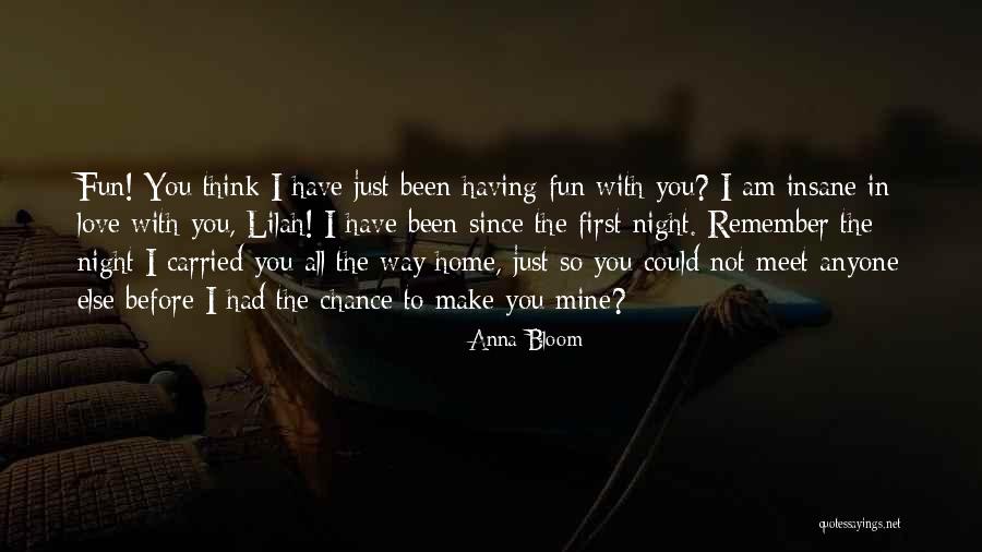 Just Remember I Love You Quotes By Anna Bloom Just Remember I Love You Quotes By Anna Bloom