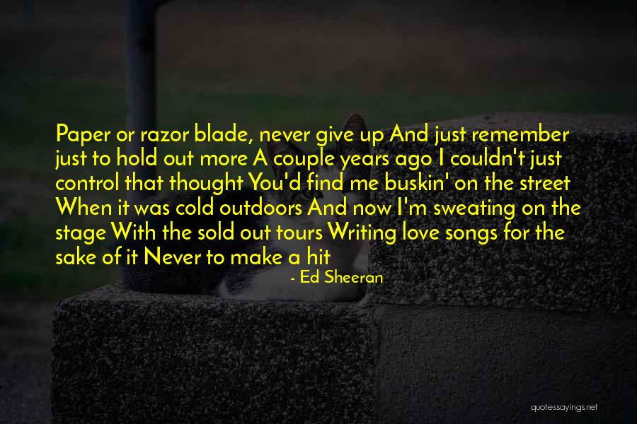 Just Remember I Love You Quotes By Ed Sheeran Just Remember I Love You Quotes By Ed Sheeran
