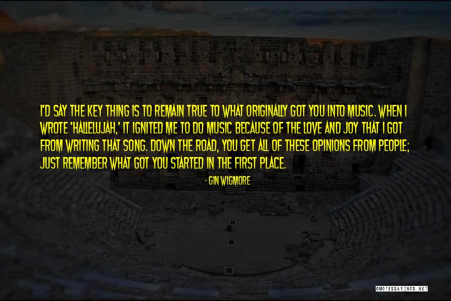 Just Remember I Love You Quotes By Gin Wigmore Just Remember I Love You Quotes By Gin Wigmore