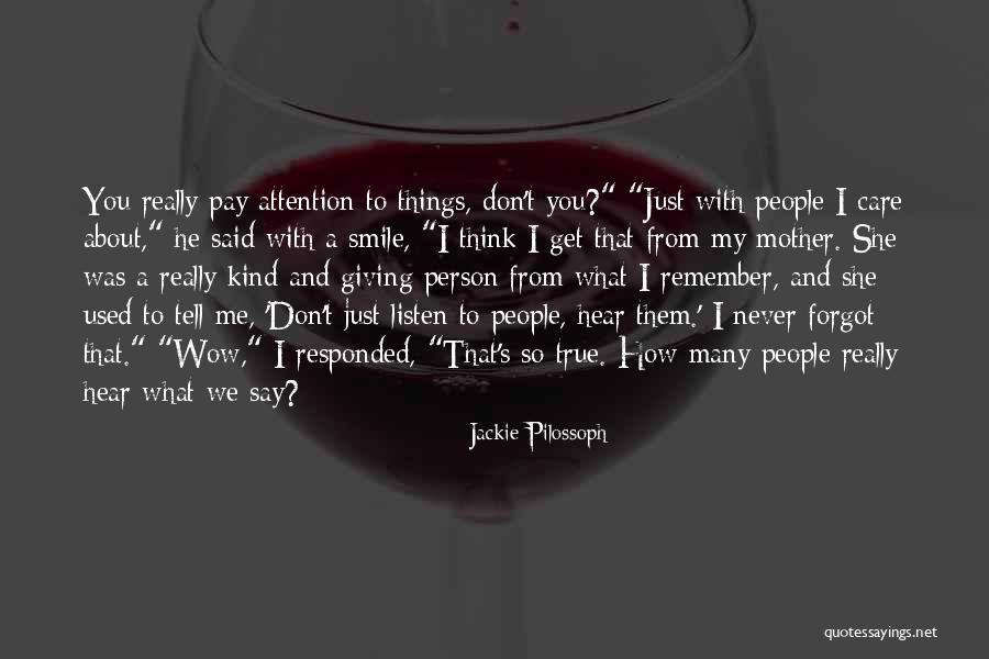 Just Remember I Love You Quotes By Jackie Pilossoph Just Remember I Love You Quotes By Jackie Pilossoph