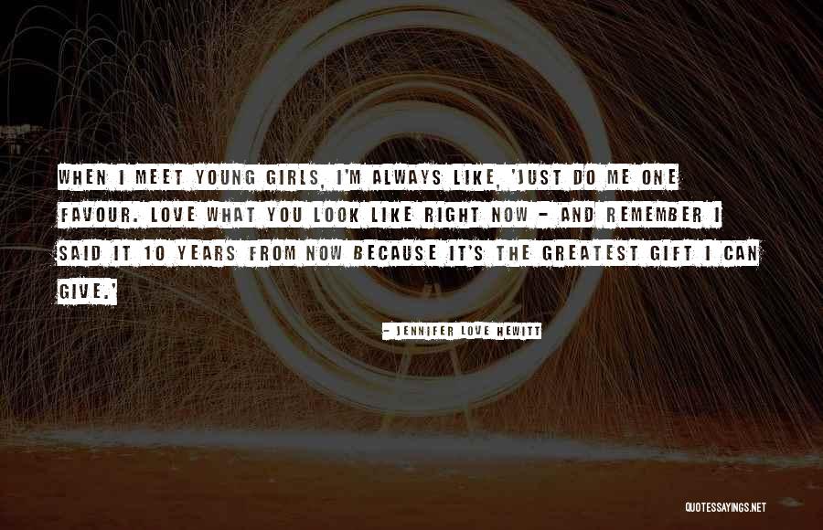 Just Remember I Love You Quotes By Jennifer Love Hewitt Just Remember I Love You Quotes By Jennifer Love Hewitt
